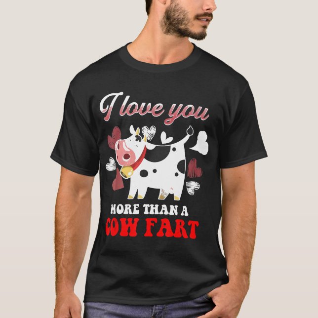 T-shirt Je t'aime plus qu'un pet de vache (Devant)