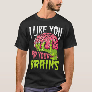 T-shirt Je T'Aime Pour Ton Cerveau Drôle Zombie Halloween