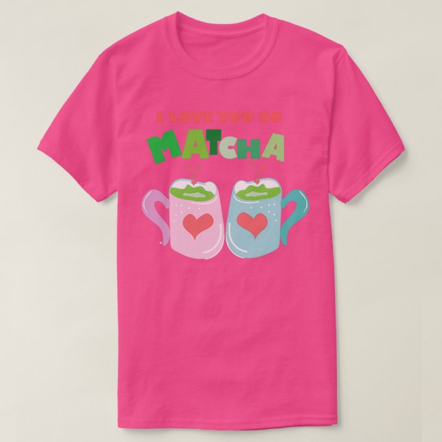 T-SHIRT JE T'AIME SI MATCHA 4 (Design devant)