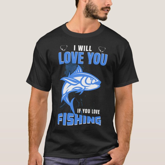 T-shirt Je t'aime si tu aimes la pêche (Devant)