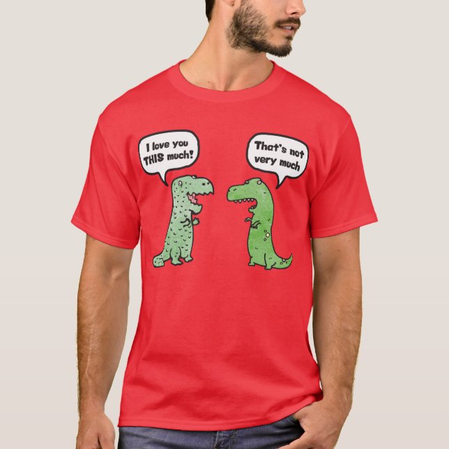 T-shirt Je t'aime tellement (T-Rex) (Devant)