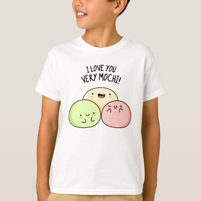 T-shirt Je T'Aime Très Mochi Funny Food Pun (Devant)