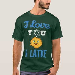 T-shirt Je T'Aime Un Latke Funny Jewish Holiday Hanoukka J