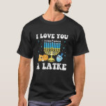 T-shirt Je T'Aime Un Latke Heureux Hanoukka Chanukah Pajam<br><div class="desc">Je T'Aime Un Latke Heureux Hanoukka Chanukah Pajamas Juif T Shirt</div>