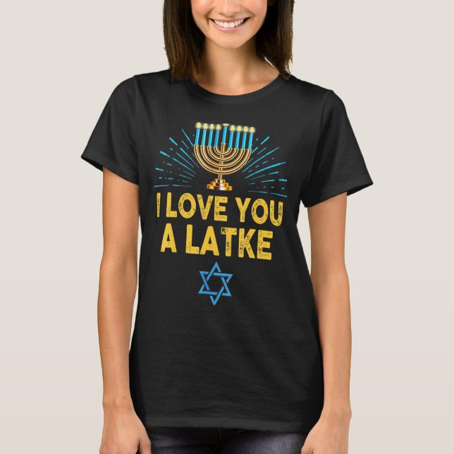 T-shirt Je T'Aime Un Latke Menorah Hanoukka (Devant)