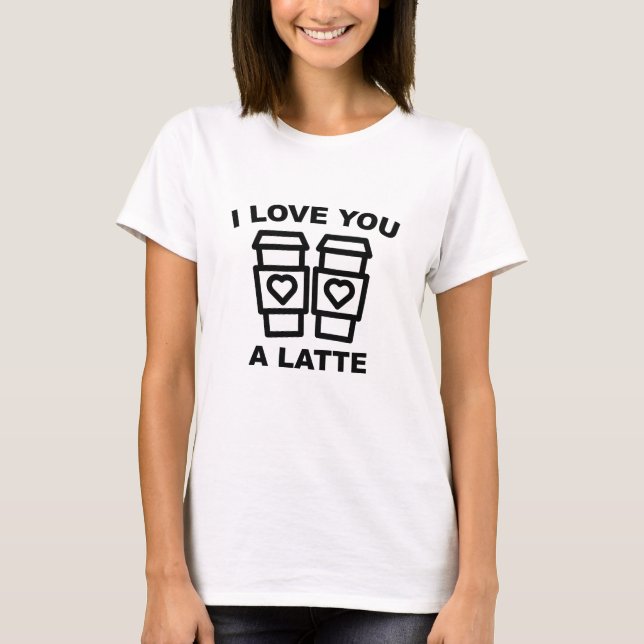 T-shirt Je T'Aime Un Latte (Devant)