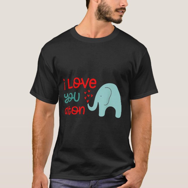 T-shirt Je t'aime une tonne Éléphant Saint-Valentin  (Devant)