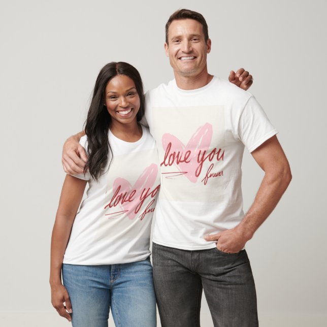 T-shirt Je t'aimerai toujours (Unisexe)