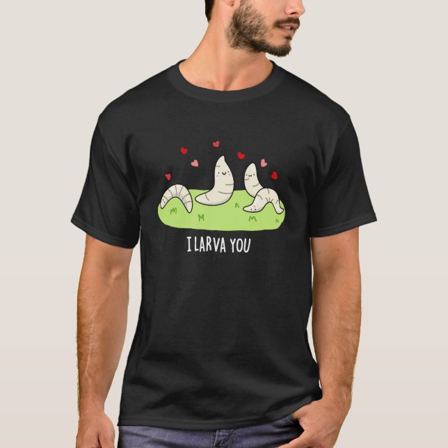 T-shirt Je T'apprends Drôle Larvae Love Pun Dark BG (Devant)