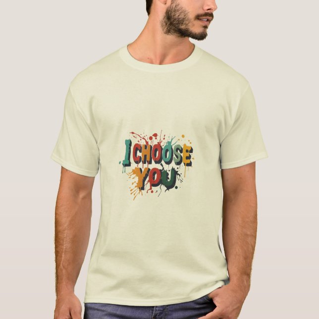 T-shirt "Je te choisis" (Devant)