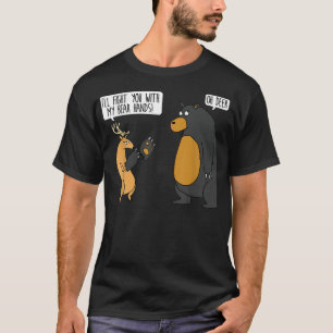 T-shirt Je te combattrai avec mes mains d'ours oh Deer tee