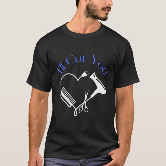 T-shirt Je Te Couperai Coiffeur (Devant)