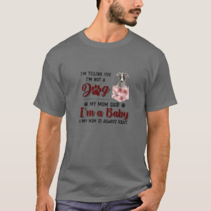 T-shirt Je te dis que je ne suis pas un chien Ma mère a di
