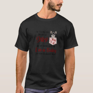 T-shirt Je te dis que je ne suis pas un chien Ma mère dit 