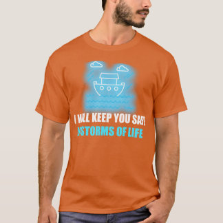 T-shirt Je Te Garderai En Sécurité Par Tempêtes De Vie