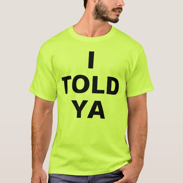 T-shirt Je te l'avais dit (Devant)