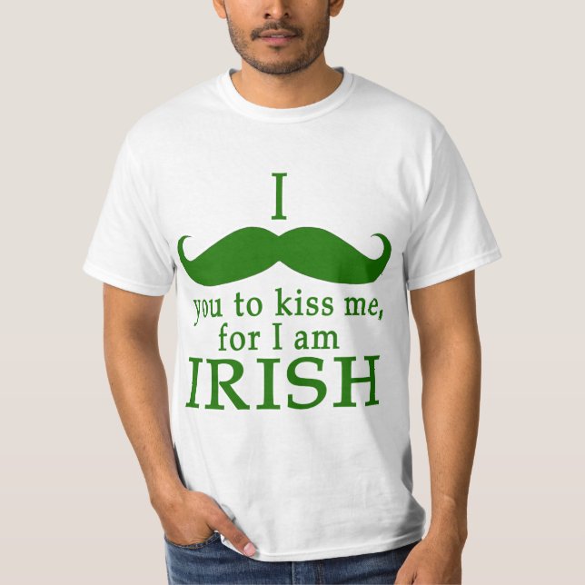 T-shirt Je te moustache pour m'embrasser Je suis irlandais (Devant)