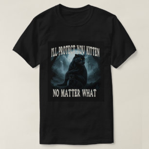 T-shirt Je te protégerai, petit chat, quoi qu'il arrive