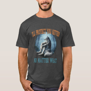 T-shirt Je te protégerai, petit chat, quoi qu'il arrive -