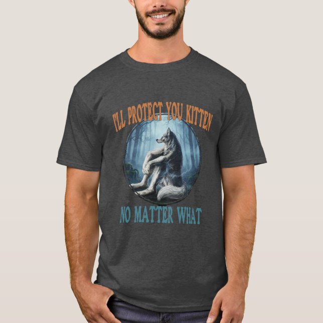 T-shirt Je te protégerai, petit chat, quoi qu'il arrive -  (Devant)