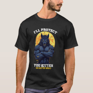 T-shirt Je te protégerai, petit chat, quoi qu'il arrive, A
