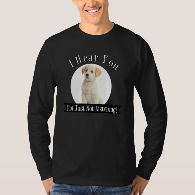 T-shirt Je t'entends, je n'écoute pas (Devant)