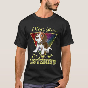 T-shirt Je T'Entends Juste Ne Pas Écouter De Beagle T