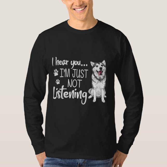 T-shirt Je T'Entends Que Je N'Écoute Pas Funny Husky Pour (Devant)