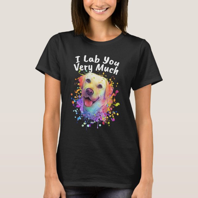 T-shirt Je T'Entraîne Beaucoup Labrador Retriever Humour C (Devant)