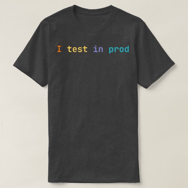 T-shirt Je teste en prod (Design devant)