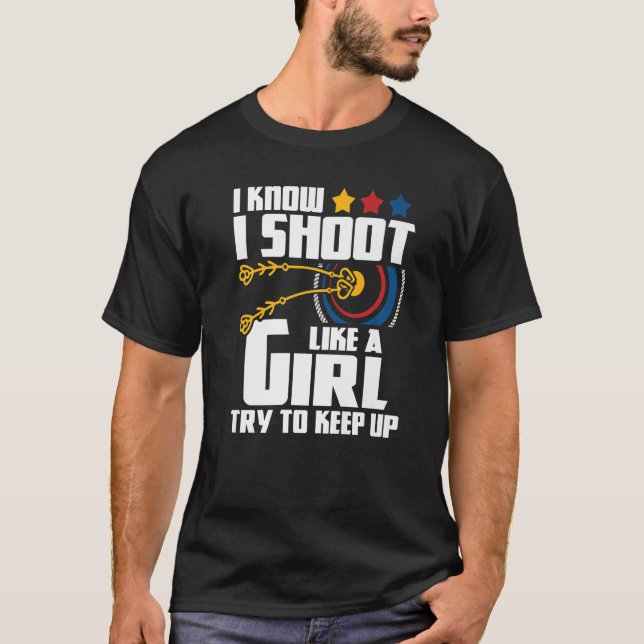 T-shirt Je Tire Comme Une Fille Archer Archer Bowman Bow H (Devant)
