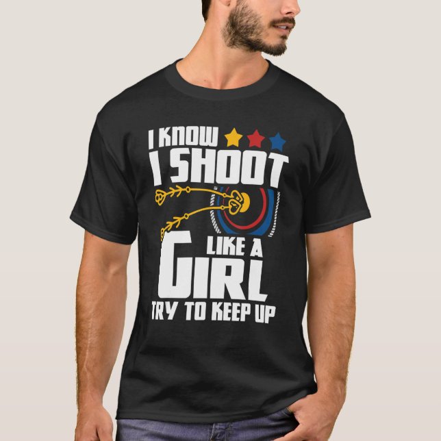 T-shirt Je Tire Comme Une Fille Archer Archer Bowman Bow H (Devant)