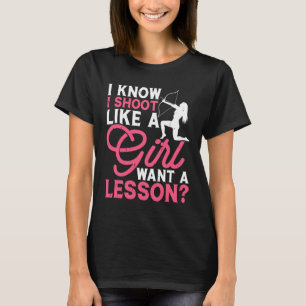 T-shirt Je Tire Comme une Fille Tir à l'Arc Féminin Autono