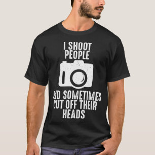 T-shirt Je Tire Des Gens Parfois Couper La Tête Photograph
