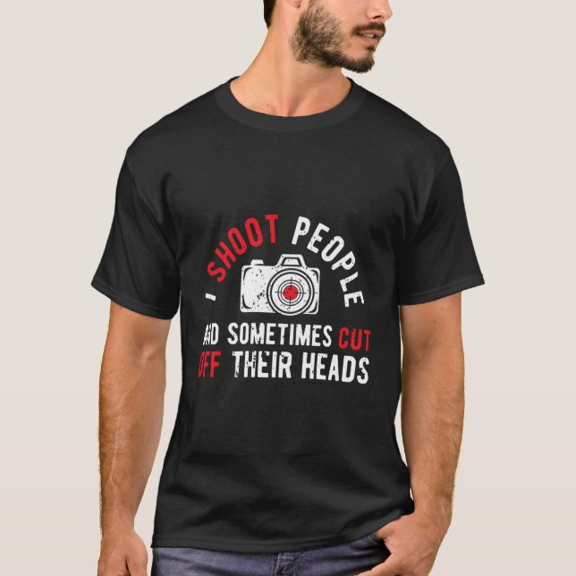 T-shirt Je tire sur les gens Photographie Humour Photograp (Devant)