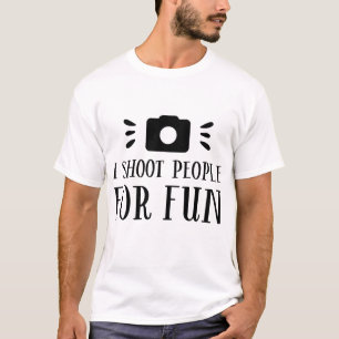 T-shirt Je tire sur les gens pour le plaisir - Drôle appar
