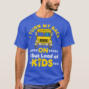 T-shirt Je Tourne Le Dos Sur Un Bus Chargé D'Enfants