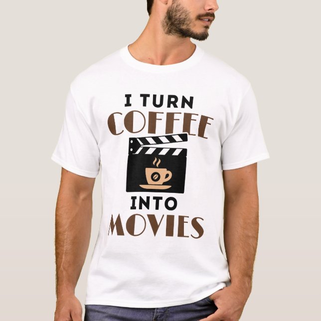 T-shirt Je transforme le café en scénariste de films (Devant)