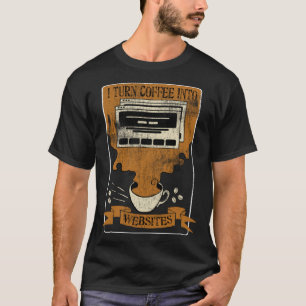 T-shirt Je transforme le café en sites Web Développeur Fro
