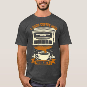 T-shirt Je Transforme Le Café En Sites Web Web Designer Ca