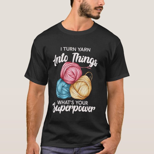 T-shirt Je Transforme Le Fil En Choses Superpuissance Humo (Devant)