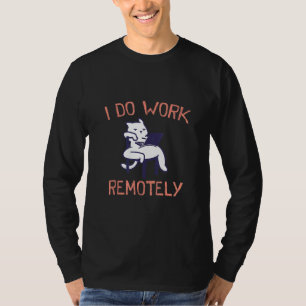 T-shirt Je Travaille À Distance À Partir De L'Employé À Do