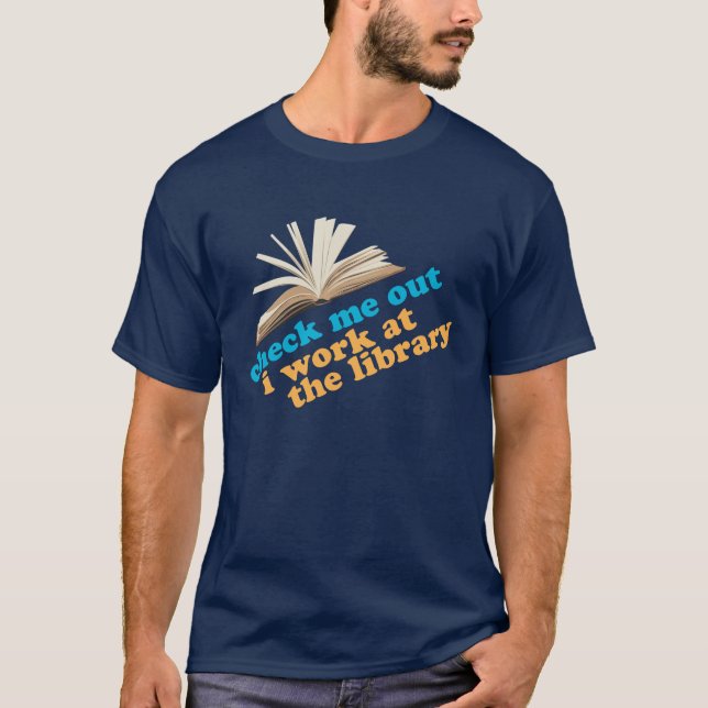 T-shirt Je travaille à la bibliothèque (Devant)