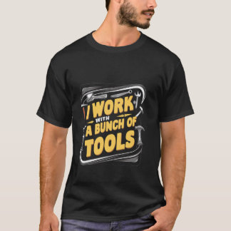 T-shirt Je Travaille Avec Un Ensemble D'Outils _—