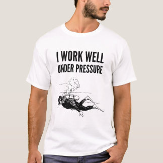 T-shirt Je travaille bien sous pression - Cadeau de plonge