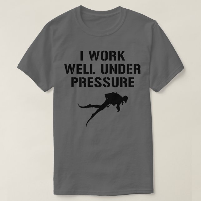 T-shirt Je Travaille Bien Sous Pression Plongée (Design devant)