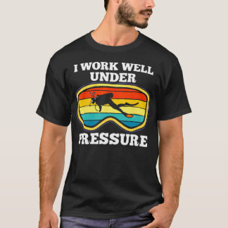 T-shirt Je Travaille Bien Sous Pression Plongée En Scaphan