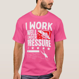 T-shirt Je Travaille Bien Sous Pression Plongée Plongée Pl