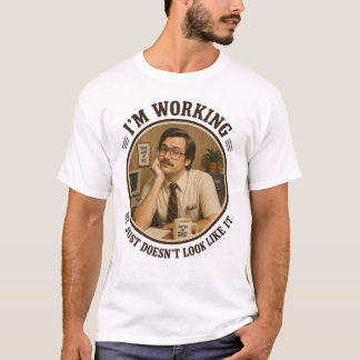 T-shirt Je travaille, ça ne se voit juste pas Drôle décont