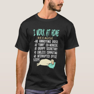 T-shirt Je travaille de chez moi pour éviter les patrons T